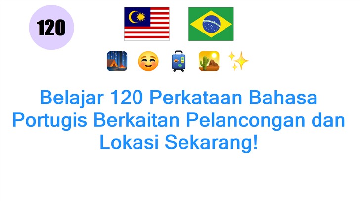 Belajar 120 Perkataan Bahasa Portugis Berkaitan Pelancongan dan Lokasi Sekarang!